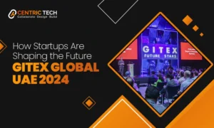 How-Startups-Are-Shaping-the-Future-at-Gitex-Global-UAE-2024